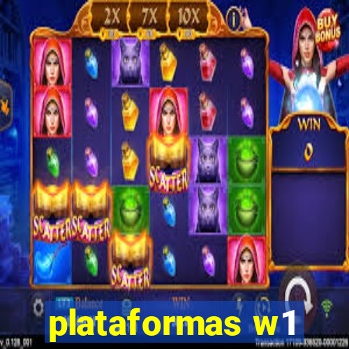 plataformas w1